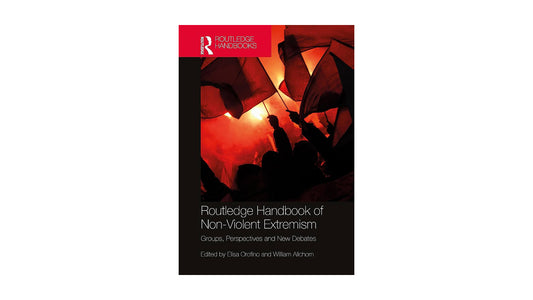 Routledge-Handbuch gewaltfreier Extremismusgruppen, Perspektiven und neue Debatten