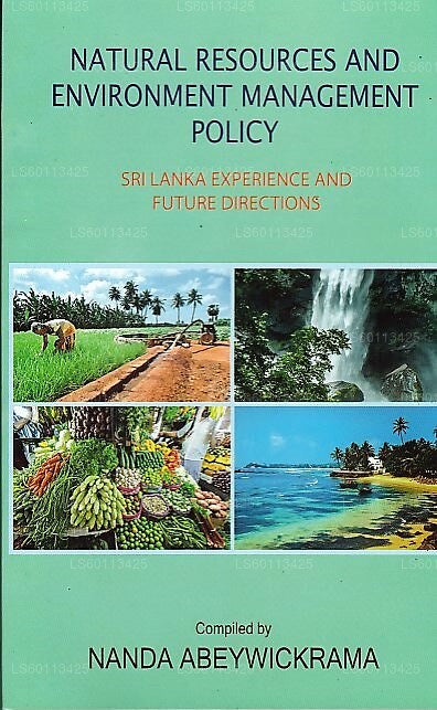 Managementpolitik für natürliche Ressourcen und Umwelt (Sri Lanka-Erfahrung und zukünftige Richtungen) 