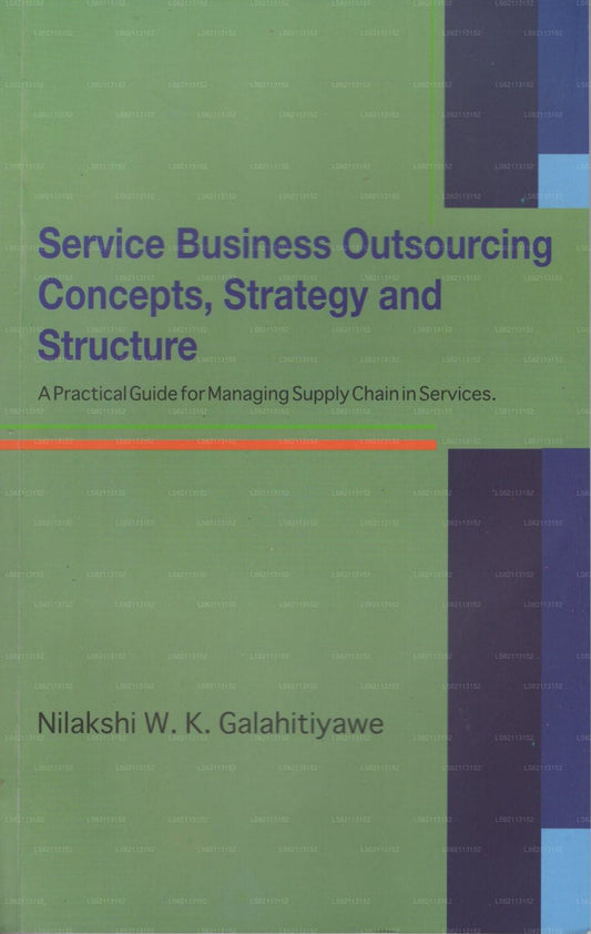 Service Business Outsourcing: Konzepte, Strategie und Struktur (Ein praktischer Leitfaden für die Verwaltung des Angebots 