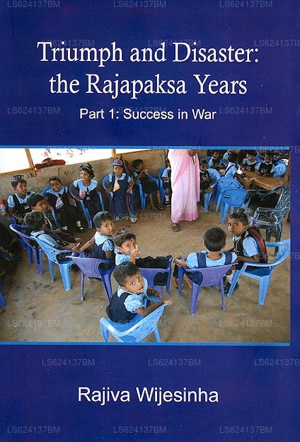 Triumph und Katastrophe: Die Rajapaksa-Jahre 