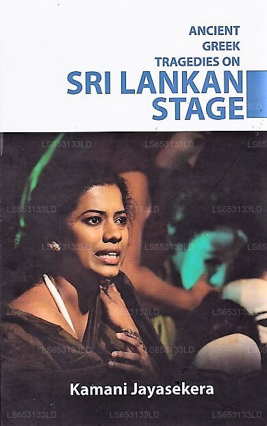Antike griechische Tragödien auf der Bühne Sri Lankas